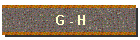 G - H